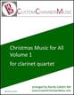 Christmas Carols for All, Volume 1 (for Clarinet Quartet) P.O.D. cover